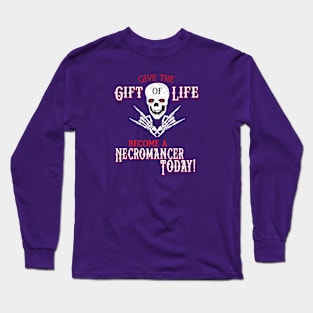 Become a Necromancer Today Long Sleeve T-Shirt